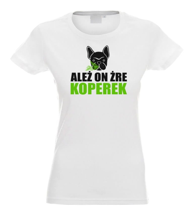 T-shirt damski ależ on żre koperek - Maklowicz