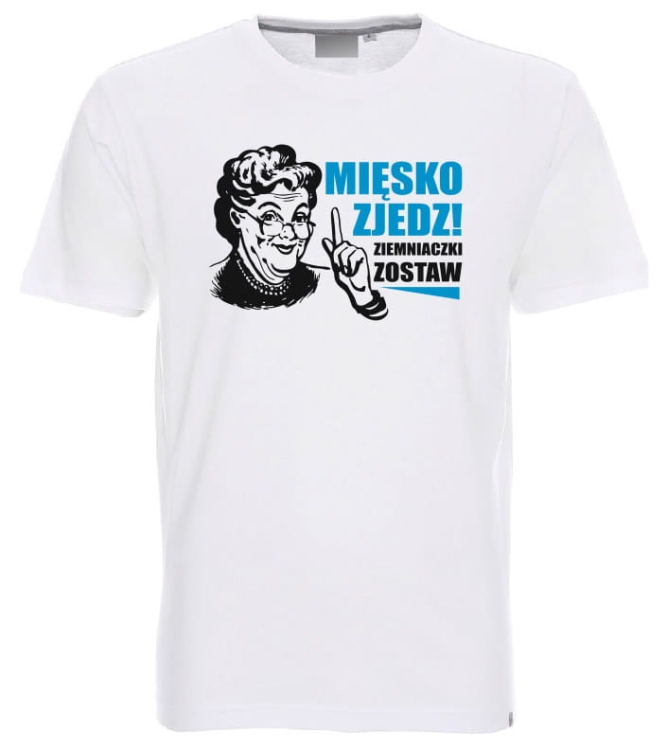 mięsko zjedz ziemniaczki zostaw