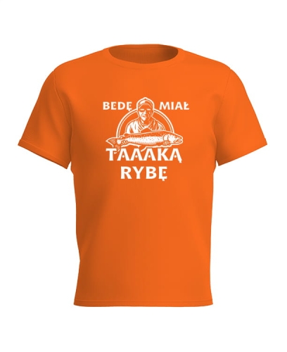 T-shirt będę miał taką rybę pomarańczowa