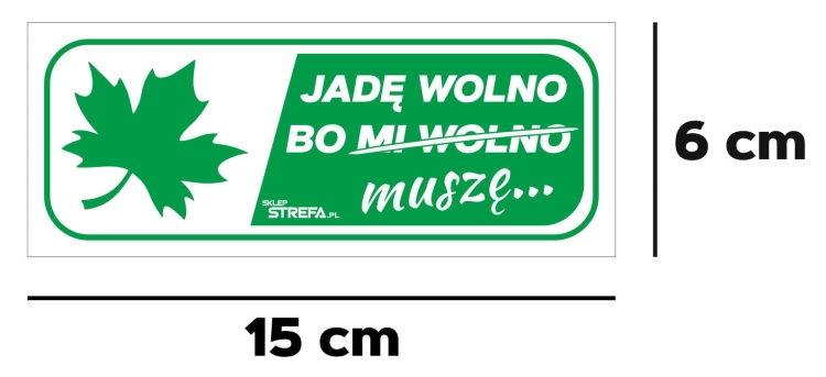 jadę wolno bo mi wolno