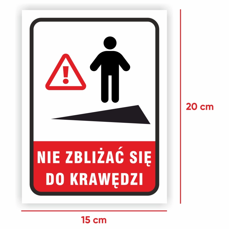 Wymiary naklejki ostrożnie nie zbliżać się do krawędzi