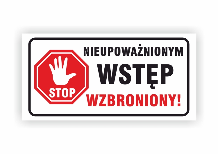 Tabliczka nieupoważnionym wstęp wzbroniony