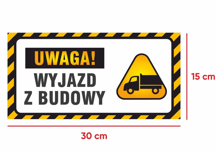 Naklejka ostrzegawcza wyjazd z budowy