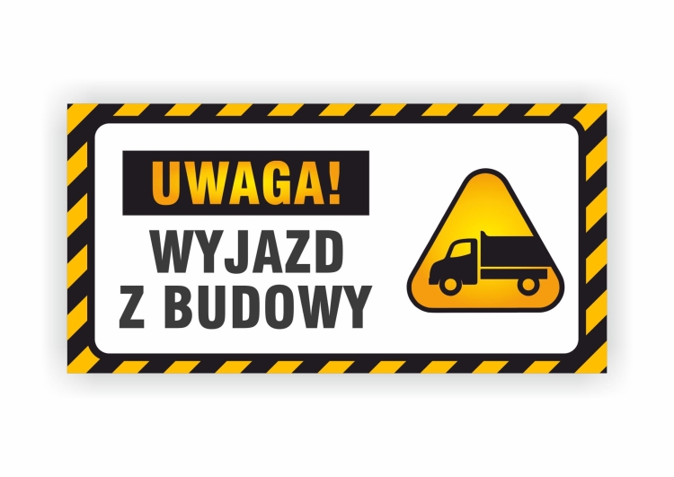 Naklejka wyjazd z budowy