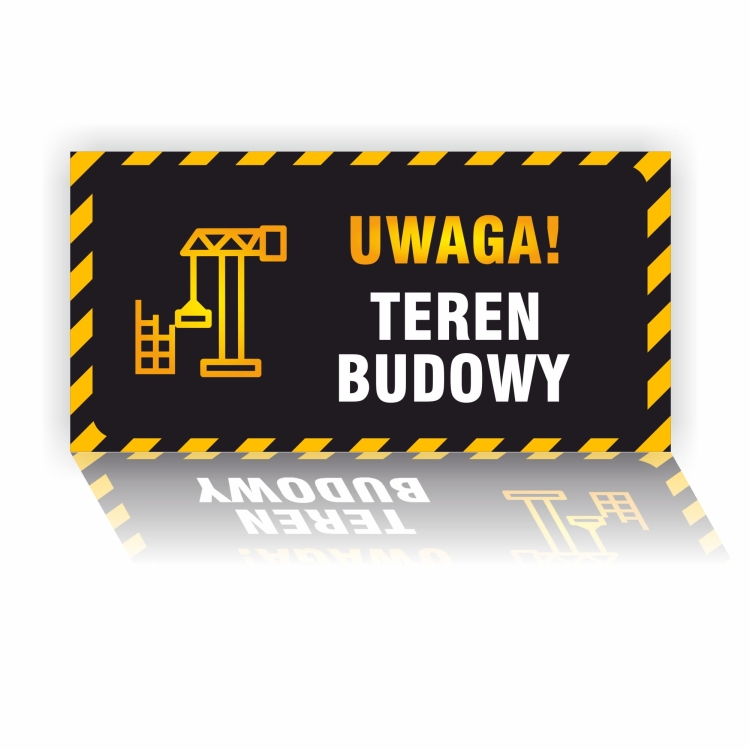 Uwaga teren budowy tabliczka