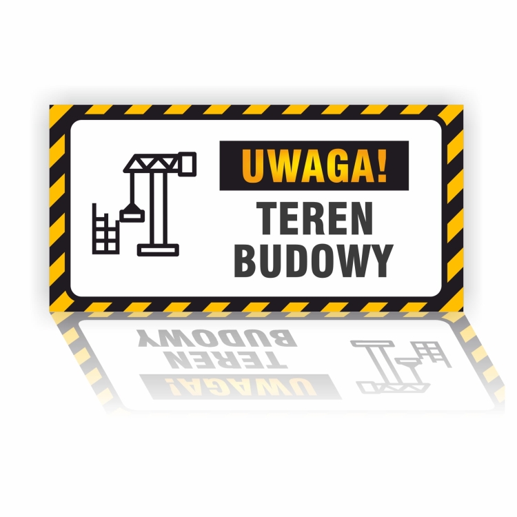 Uwaga teren budowy tabliczka