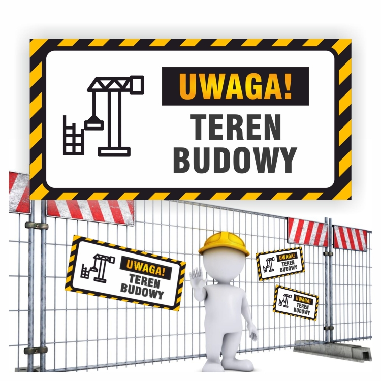 Teren budowy nieupoważnionym wstęp wzbroniony
