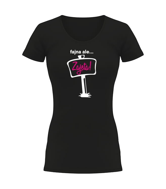 T-shirt damski fajna ale zajęta