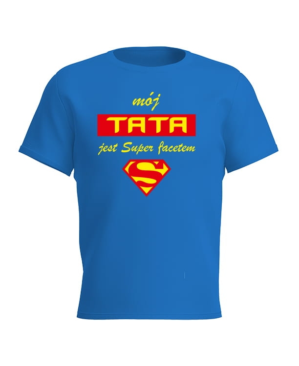 T-shirt dla dziecka mój tata jest super facetem